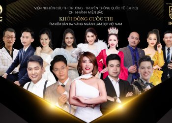 Viện IMRIC – Viện IRLPIE chuẩn bị khởi động cuộc thi tìm kiếm tài năng ngành làm đẹp Việt Nam “Tôn vinh bàn tay vàng 2022” lần I