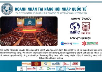 Viện IMRIC phối hợp Viện IRLPIE: Chuẩn bị vinh danh doanh nhân không vì sóng cả, ngã tay chèo – “Doanh nhân tài năng hội nhập quốc tế”
