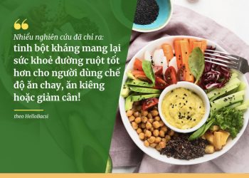 Để có sức khoẻ tốt hơn, người ăn chay nên bổ sung tinh bột kháng trong chế độ ăn hàng ngày!