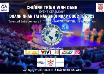 Viện IMRIC – Viện IRLIE chuẩn bị tổ chức Lễ vinh danh Doanh nhân tài năng hội nhập quốc tế lần II, 2023