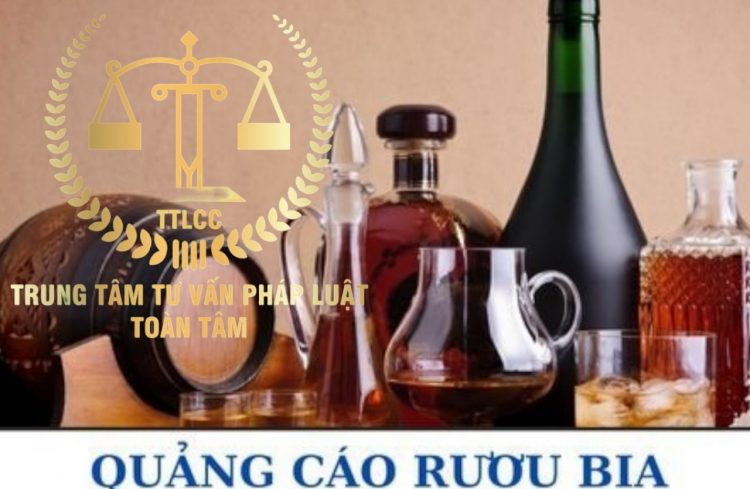 Trung tâm tư vấn pháp luật Toàn Tâm (TTLCC): Quảng cáo rượu bia trên ô tô bị xử phạt bao nhiêu tiền – Tay nâng chén rượu, đừng rơi mất mình?