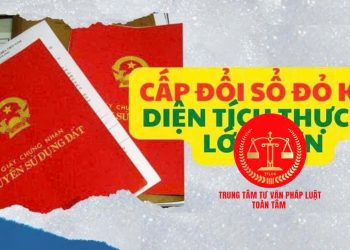 Trung tâm tư vấn pháp luật Toàn Tâm: Sổ đỏ sai kích thước các cạnh nhưng diện tích đúng – Diện tích nhà lớn hơn ghi nhận trên sổ đỏ, phải xử lý thế nào?
